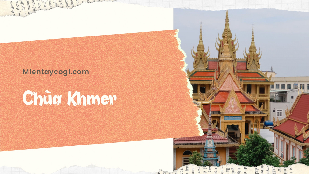Chùa Khmer là điểm du lịch Cần Thơ khá hấp dẫn