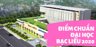 Điểm chuẩn Đại học Bạc Liêu 2020 | Xét tuyển theo hình thức học bạ Điểm chuẩn đại học Bạc Liêu 2020