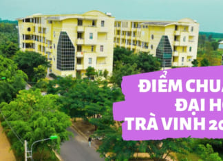 Điểm chuẩn Đại học Trà Vinh 2020 chính xác | Xét tuyển học bạ Điểm chuẩn đại học Trà Vinh 2020