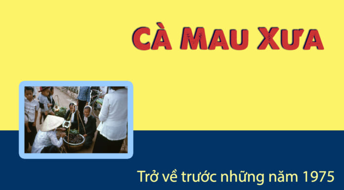 Hình ảnh Cà Mau xưa | Bộ sưu tập trước năm 1975 | Bồi hồi với cảnh cũ Hình ảnh Cà Mau xưa