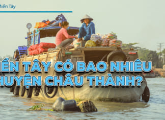 Miền Tây có bao nhiêu huyện Châu Thành | Chúng nằm ở các tỉnh nào? Miền Tây có bao nhiêu huyện Châu Thành