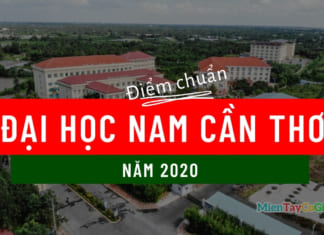 Điểm chuẩn đại học Nam Cần Thơ 2020 | Xét theo hình thức học bạ đợt 1 Điểm chuẩn đại học Nam Cần Thơ 2020 NCTU