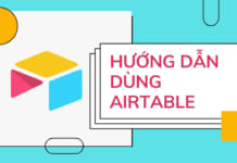 Airtable là gì? Hướng dẫn sử dụng cho người mới bắt đầu Airtable là gì và hướng dẫn sử dụng