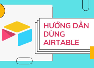 Airtable là gì? Hướng dẫn sử dụng cho người mới bắt đầu Airtable là gì và hướng dẫn sử dụng