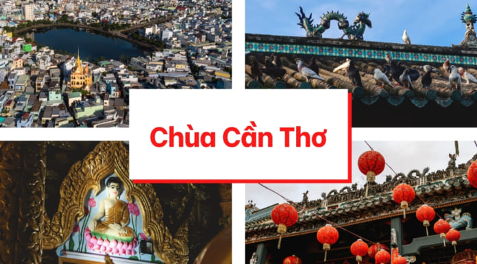 27 Ngôi Chùa ở Cần Thơ có KIẾN TRÚC ĐẸP và LINH THIÊNG nhất Chùa Cần Thơ