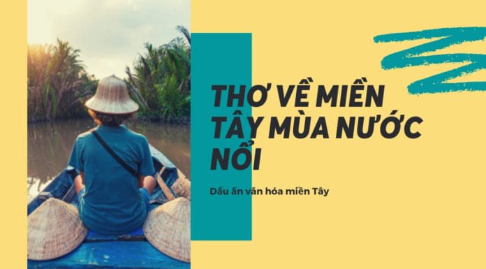 Thơ miền Tây mùa nước nổi | Tuyển Tập Sưu Tầm Thơ Hay | Ý Nghĩa Thơ về miền Tây mùa nước nổi