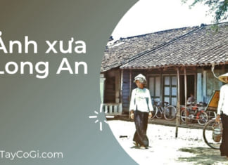 Ảnh xưa Long An | Thành phố Tân An | Bến Lức | Đồng Tâm Ảnh xưa Long An