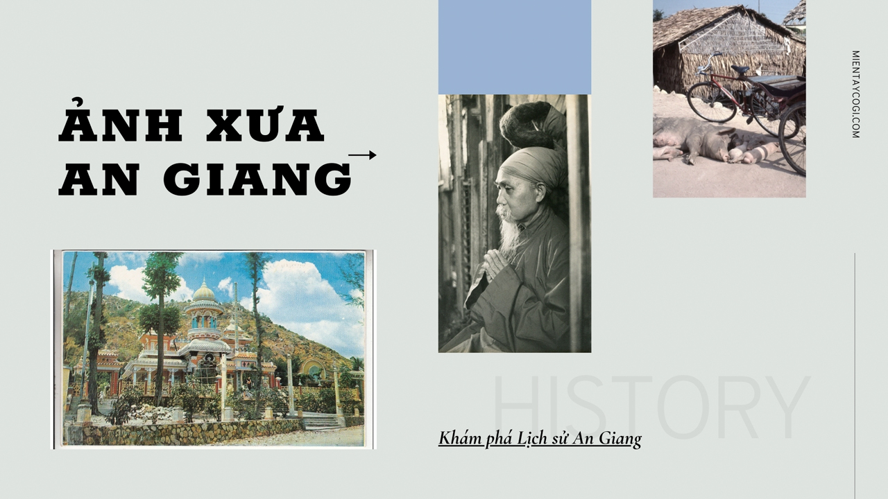 Ảnh xưa An Giang | Châu Đốc – Long Xuyên – Tịnh Biên trước năm 1975