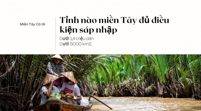 Địa phương nào ở miền Tây trong diện được đề xuất sáp nhập? Địa phương nào ở miền Tây trong diện được đề xuất sáp nhập?